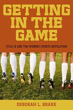 portada Getting in the Game: Title ix and the Women's Sports Revolution (Critical America) 