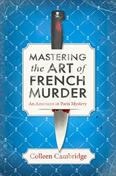 portada Mastering the art of French Murder: A Charming new Parisian Historical Mystery (an American in Paris Mystery) (en Inglés)