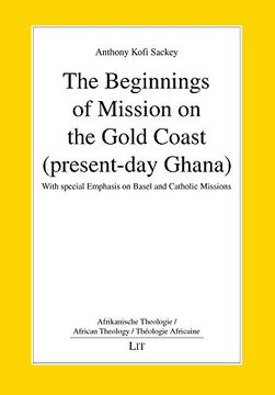 portada The Beginnings of Mission on the Gold Coast (Present-Day Ghana)