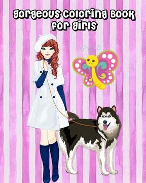 portada Gorgeous Coloring Book for Girls: The Really Best Relaxing Coloring Book For Girls (Cute Animals, Swan, Bird, Rabbit, Dog, Elephant And More, Kids Col (en Inglés)