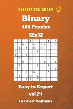 portada Puzzles for Brain Binary- 400 Easy to Expert 12x12 vol. 24 (in English)