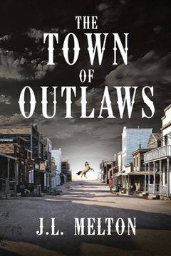 portada The Town Of Outlaws (en Inglés)