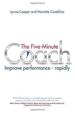 portada The Five Minute Coach: Coaching Others to High Performance - in as Little as Five Minutes (en Inglés)