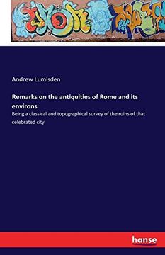 portada Remarks on the Antiquities of Rome and Its Environs
