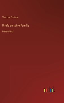 portada Briefe an seine Familie: Erster Band (en Alemán)