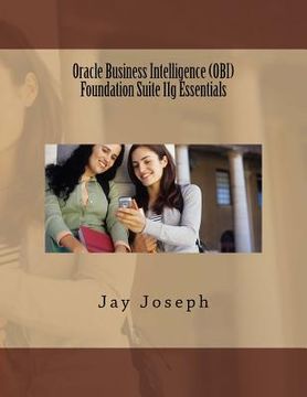 portada Oracle Business Intelligence (OBI) Foundation Suite 11g Essentials (in English)