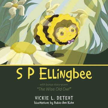 portada S P Ellingbee: With Bonus Story-Poem "The Wise Old Owl" (in English)
