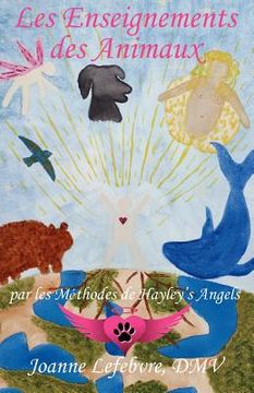 portada Les Enseignements des Animaux: par les Méthodes de Hayley's Angels (in French)