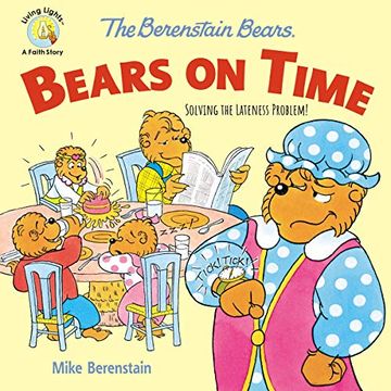 portada The Berenstain Bears Bears on Time: Solving the Lateness Problem! (Berenstain Bears (en Inglés)