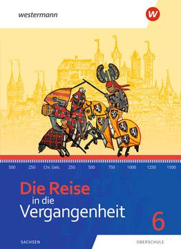 portada Die Reise in die Vergangenheit 6 - Ausgabe 2020 für Sachsen Schülerband 6 (en Alemán)