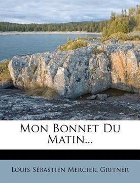 portada Mon Bonnet Du Matin... (en Francés)