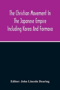 portada The Christian Movement In The Japanese Empire Including Korea And Formosa A Year Book For 1916 Fourteenth Annual Issue (in English)