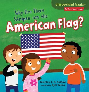 portada Why Are There Stripes on the American Flag? (Cloverleaf Books: Our American Symbols) (en Inglés)