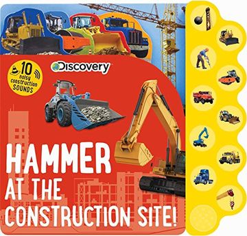 portada Discovery: Hammer at the Construction Site! (10-Button Sound Books) (en Inglés)