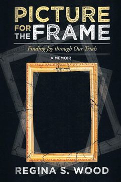 portada Picture for the Frame: Finding joy Through our Trials (in English)