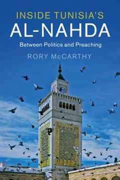 portada Inside Tunisia's Al-Nahda: Between Politics and Preaching (Cambridge Middle East Studies) (in English)