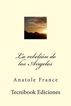 portada La Rebelión De Los Ángeles (spanish Edition)