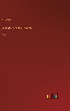 portada A History of the Church: Vol. I (en Inglés)