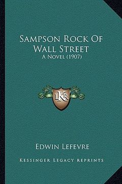 portada sampson rock of wall street: a novel (1907) a novel (1907)