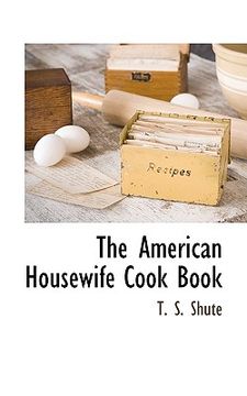 portada the american housewife cook book (en Inglés)