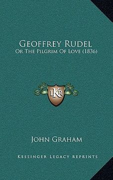 portada geoffrey rudel: or the pilgrim of love (1836) (in English)