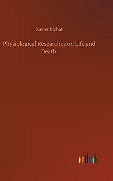 portada Physiological Researches on Life and Death (en Inglés)