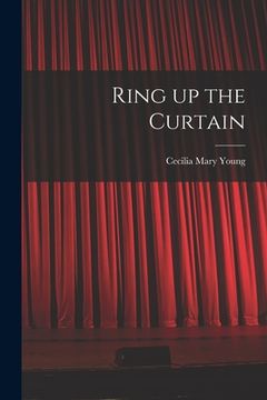 portada Ring up the Curtain (in English)