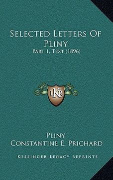 portada selected letters of pliny: part 1, text (1896) (en Inglés)