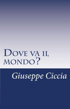 portada Dove va il mondo?: Riflessioni sulla società contemporanea (Italian Edition)