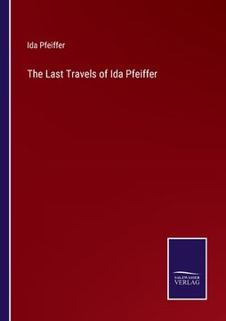 portada The Last Travels of Ida Pfeiffer