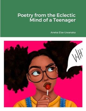 portada Poetry from the Eclectic Mind of a Teenager (en Inglés)