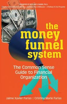 portada The Money Funnel System: The Common Sense Guide to Financial Organization (in English)