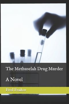 portada The Methuselah Drug Murder (en Inglés)