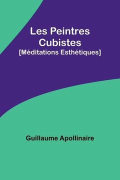 portada Les Peintres Cubistes: [Méditations Esthétiques] (in French)
