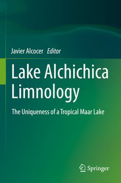 portada Lake Alchichica Limnology: The Uniqueness of a Tropical Maar Lake (en Inglés)