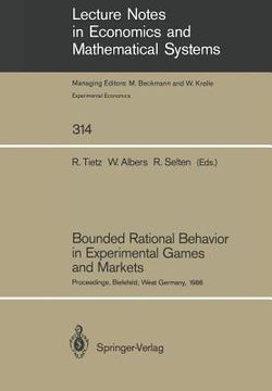 portada bounded rational behavior in experimental games and markets: proceedings of the fourth conference on experimental economics, bielefeld, west germany, (en Inglés)