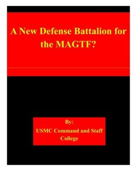 portada A New Defense Battalion for the MAGTF?