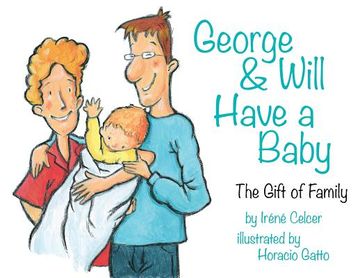 portada George & Will Have a Baby: The Gift of Family (en Inglés)