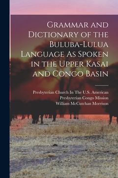 portada Grammar and Dictionary of the Buluba-Lulua Language As Spoken in the Upper Kasai and Congo Basin