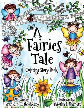portada A Fairies Tale Coloring and Story Book: A Coloring Storybook for all ages (en Inglés)
