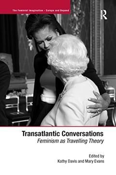 portada Transatlantic Conversations: Feminism as Travelling Theory (The Feminist Imagination - Europe and Beyond) (in English)