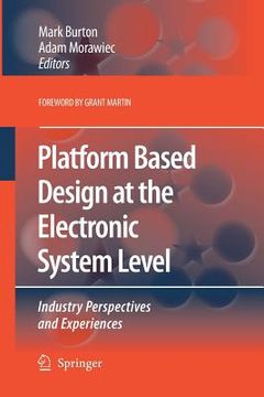 portada Platform Based Design at the Electronic System Level: Industry Perspectives and Experiences (en Inglés)