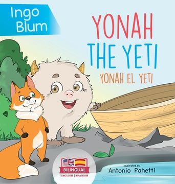portada Yonah the Yeti - Yonah el yeti: Bilingual Children's Book in English and Spanish. Suitable for kindergarten, elementary school and at home! 