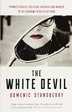 portada The White Devil: Femmes fatales, political intrigue and murder in the shadowy streets of Rome (in English)