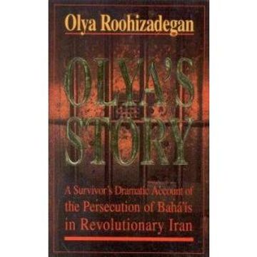 portada Olya's Story: A Survivor's Personal and Dramatic Account of the Persecution of Baha'is in Revolutionary Iran (in English)