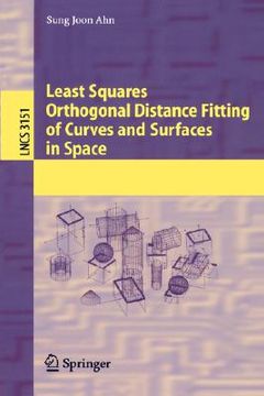portada least squares orthogonal distance fitting of curves and surfaces in space (en Inglés)