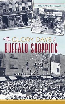 portada The Glory Days of Buffalo Shopping (in English)