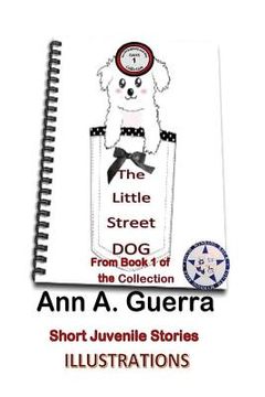 portada The Little Street Dog: From Book 1 of the collection Story No. 1 (in English)