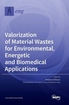 portada Valorization of Material Wastes for Environmental, Energetic and Biomedical Applications (en Inglés)