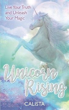 portada Unicorn Rising: Live Your Truth and Unleash Your Magic 